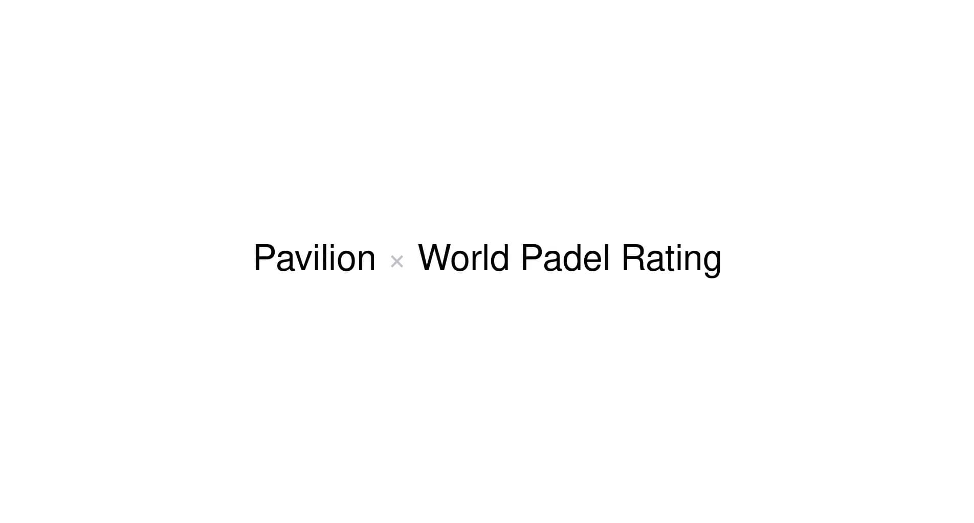 Pavilion × World Padel Rating